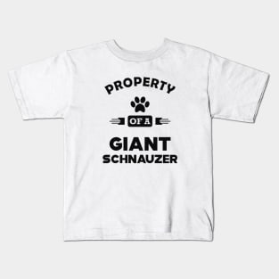 Giant Schnauzer - Property of a giant schnauzer Kids T-Shirt